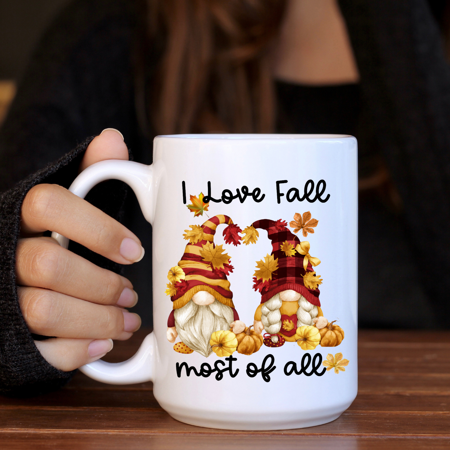 Fall Mug | I love Fall Most of All | 15 oz Gnome Mug