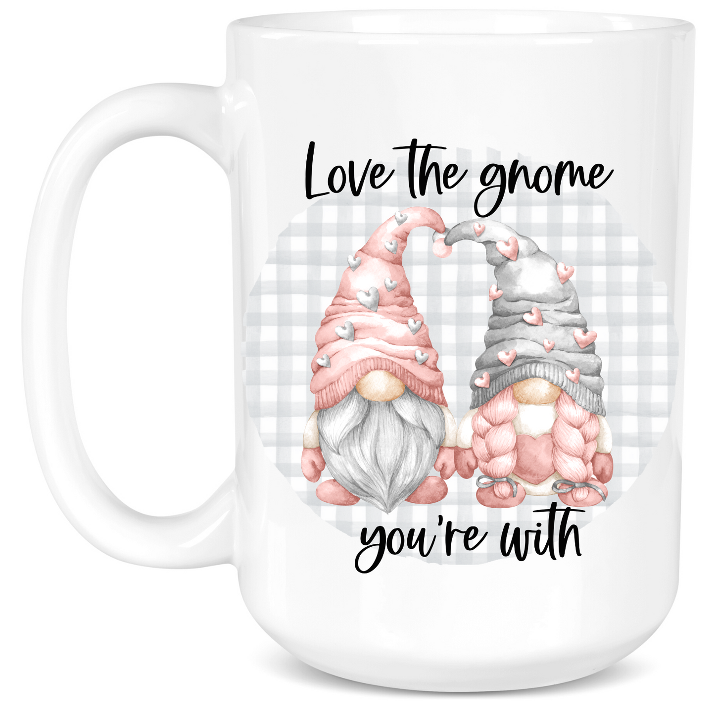 Love The One You're With Gnome Mug