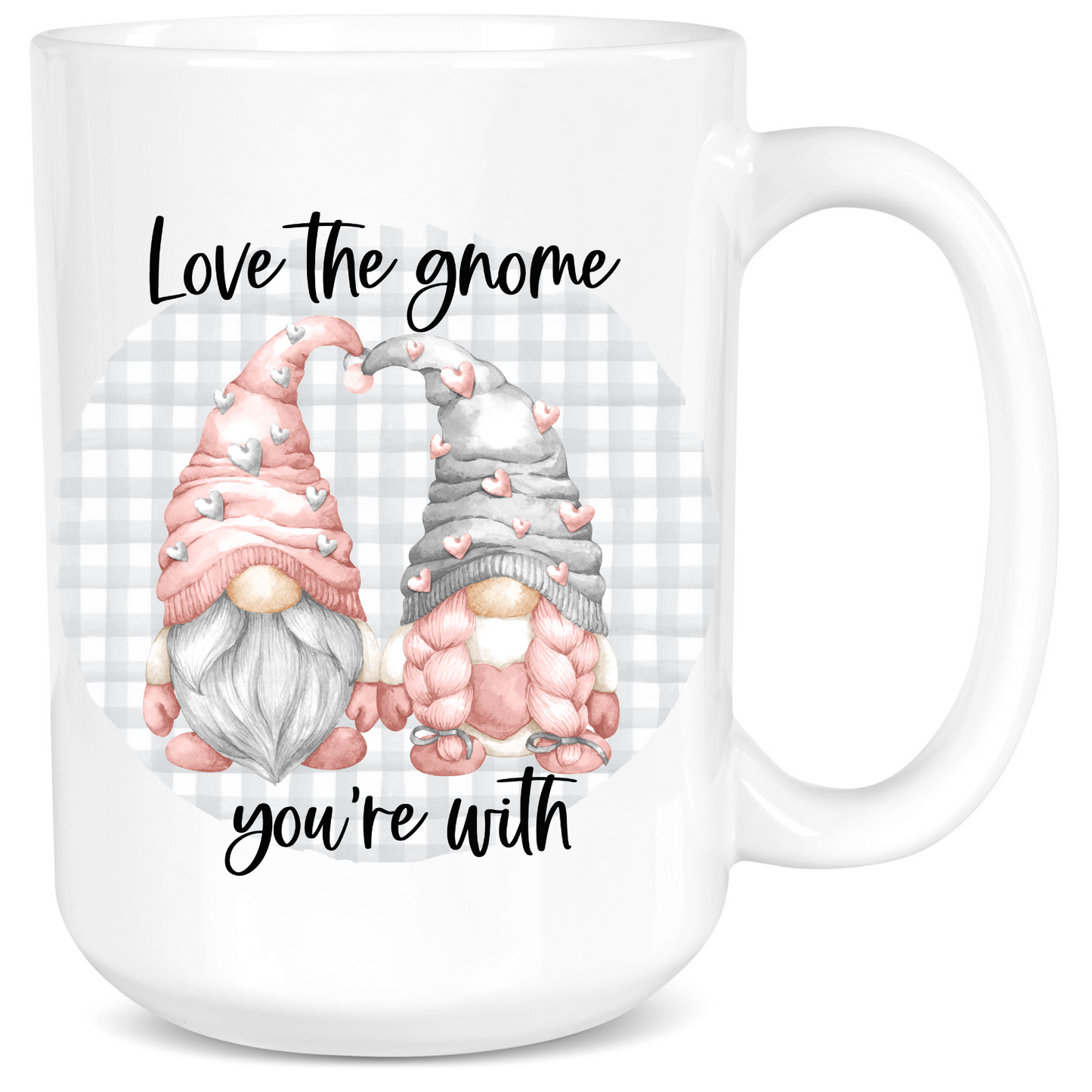 Love The One You're With Gnome Mug